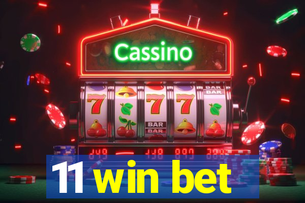 11 win bet